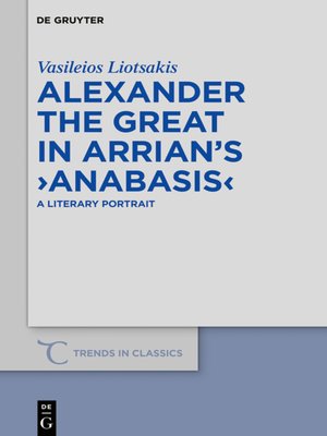 cover image of Alexander the Great in Arrian's ›Anabasis